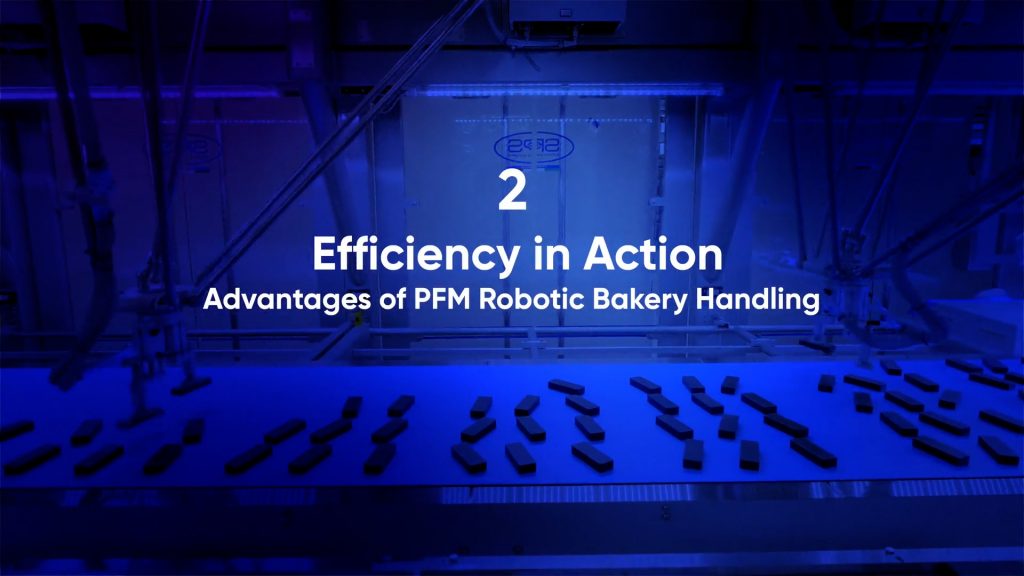 PFM Robotics part 2 – Efficiency in Action: Advantages of PFM Robotic Bakery Handling